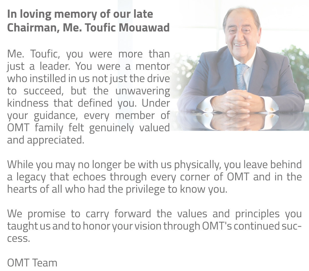 In Loving Memory of our late Chairman, Me. Toufic Mouawad